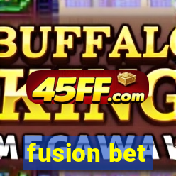 fusion bet